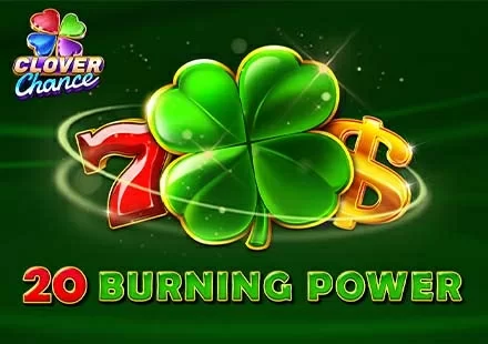 20 Burning Power 20 Burning Power